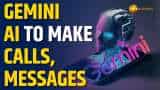 Google to Add Call and Messaging Features to Gemini AI Google to Add Call and Messaging Features to Gemini AI