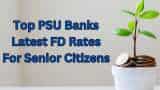 Top PSU Banks latest FD rates for Senior citizens: SBI, BOB, and More; know maturity amount on Rs 6 lakh investment in 3 Years