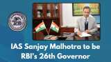 IAS Sanjay Malhotra to be 26th RBI Governor; here&#039;s what economists say