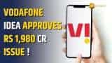 Vodafone Idea Shares Rise 2% After Rs 1,980 Crore Issue Approval