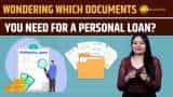 Documents Required for Personal Loan: Know What You Need to Apply Documents Required for Personal Loan: Know What You Need to Apply