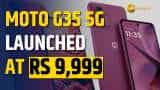 Moto G35 5G is Now Launched in India at Rs 9,999 Moto G35 5G is Now Launched in India at Rs 9,999