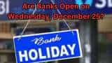 Christmas Bank Holiday 2024: Are banks open on Wednesday, December 25?