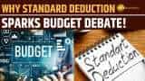 Union Budget 2025: What is Standard Deduction? Why does it attract attention before each budget? Union Budget 2025: What is Standard Deduction? Why does it attract attention before each budget?