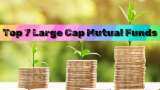 Top 7 Large Cap Mutual Funds With Best SIP Returns in 5 Years: Rs 16,666 monthly SIP investment in No. 1 scheme has sprung to Rs 18,79,518