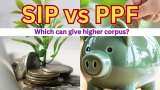 SIP vs PPF for 15 years: Which one create higher corpus on Rs 60,000/yearly investment?