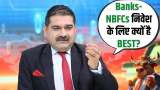 Anil Singhvi’s Market Insights Best Picks in Banks, PSU, Power Sectors