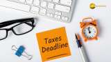 Key tasks to complete before March 31 to avoid penalties &amp; maximise benefits