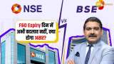 SEBI Consultation Paper on F&amp;O Expiry, What Will Be the Impact on NSE, BSE Anil Singhvi Insights
