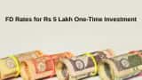 FD Rates for Rs 5 Lakh One-Time Investment: Know how much you can earn from SBI, PNB, HDFC Bank, ICICI Bank, and Post Office 3-year fixed deposits