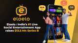 Eloelo raises $13.2 million in Series B for its multilingual live social entertainment platform