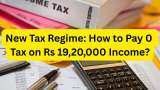 How to pay zero tax on Rs 19.2 lakh income under new tax regime? See calculations