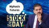 Anil Singhvi&#039;s Buy Call on Mphasis Futures Targets, Stoploss Revealed