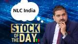 Anil Singhvi’s Stock of the Day, Why Buy NLC India Today, Stop Loss Target Levels