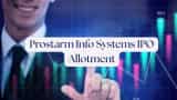 Prostarm Info Systems IPO Allotment Likely Today: Here’s how to check status online via BSE, NSE &amp; KFin Technologies