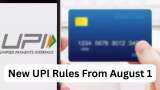 New UPI Rules From August 1: Everyone should know about these 4 UPI changes taking place from next month