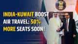 India &amp; Kuwait Expand Air Travel Capacity by 50% After 18 Years