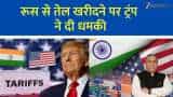Trump warns of higher duty on India over Russian Oil Trade