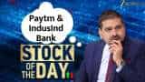 Paytm, IndusInd Bank in Focus: Here’s What Anil Singhvi Suggests for Investors