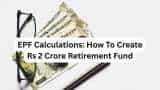 EPF Calculations: How to create Rs 2,00,00,000 retirement fund if your basic salary is Rs 27,700? Check calculations