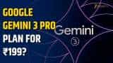 Google Launches AI Plus Plan in India: Gemini 3 Pro Access Starts at Introductory ₹199/Month.