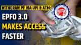 EPFO 3.0: Withdraw PF via UPI, ATM; Rs 5 Lakh Auto Settlement Explained