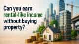 Can you earn rental-like income without buying property? REITs and InvITs explained