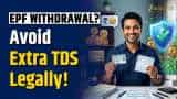 EPF Withdrawal Before 5 Years? Know These Rules To Avoid Extra TDS Deduction