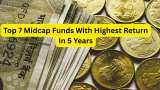 Top 7 Midcap Mutual Funds in 5 Years: Rs 20,00,000 lump sum investment in No. 1 scheme has jumped to Rs 52.4 lakh