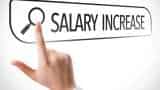 Aapki Khabar Aapka Fayda: India to normalise salary increments to pre-Covid levels