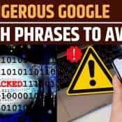 Never Search This on Google! It Could Lead to Hackers