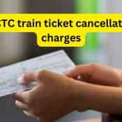 IRCTC train ticket cancellation charges: Know refund rules before you cancel