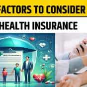 Key Factors to Consider When Buying a Health Insurance Policy 