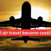 Air travel to get costlier? Airlines hit hard as ATF prices soar from December 1