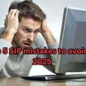 Top 5 SIP mistakes one must avoid while investing in 2025