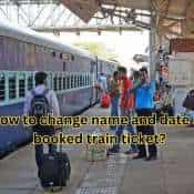 How to change name and date on booked train ticket: Eligibility, rules, and process explained