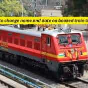 How to change name and date on booked train ticket: Eligibility, rules, and process explained