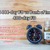 SBI 444-day FD vs Bank of India 400-day FD: Compare maturity amounts for Rs 4 lakh and Rs 8 lakh investments for general and senior citizens