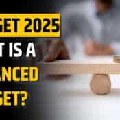 Budget 2025: What is a Balanced Budget?