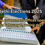 Delhi Elections 2025: Are government offices open on February 5, voting day? Check details