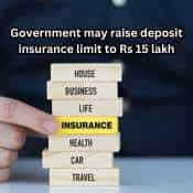 Deposit insurance limit may increase from Rs 5 lakh to Rs 15 lakh: Report