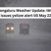 Bengaluru Weather Update: IMD issues yellow alert till May 22; several districts on high alert, here's 7-day update