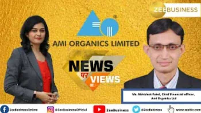 News Par Views: Abhishek Patel, Chief Financial officer, Ami Organics Ltd in conversation with Zee Business