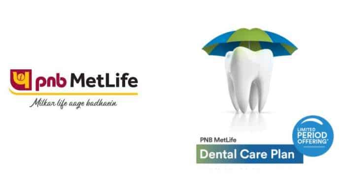 PNB Metlife dental care plan: first ever dental plan in India; from features to benefits, all you need to know!
