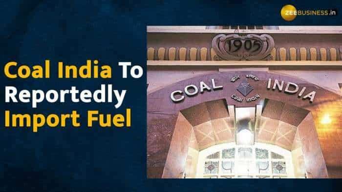 Coal India to import fuel after 7 years as power shortage loom