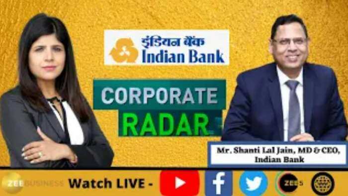 Corporate Radar: Indian Bank, MD &amp; CEO, Shanti Lal Jain In Conversation With Swati Khandelwal