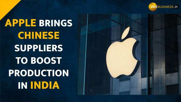Apple’s India production to get boost as 14 Chinese suppliers get approval