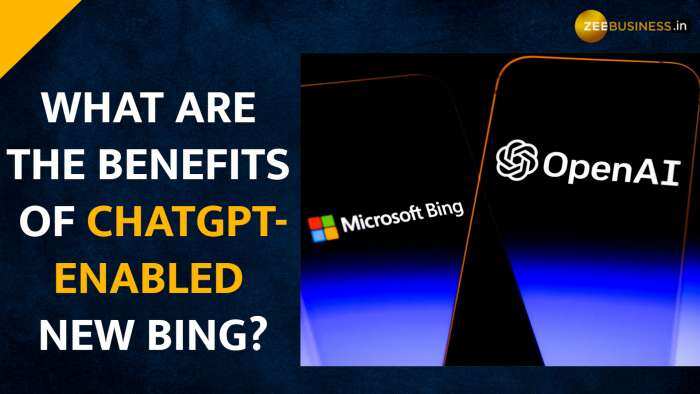 Microsoft rolls out ChatGPT-enabled ‘New Bing’--What are the benefits? 