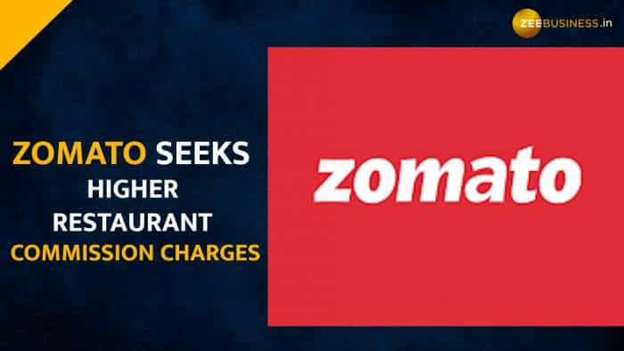 Zomato looks at increasing commission charges by 2-6% from restaurants: Reports