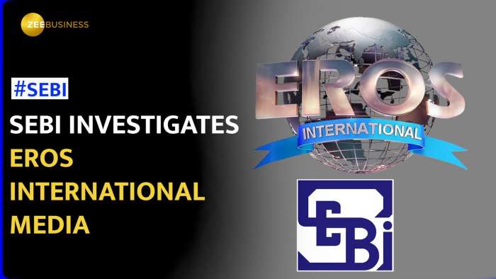 SEBI probes Eros International Media for financial misreporting